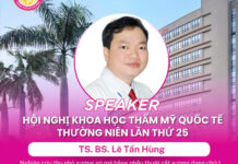 TS BS Lê Tấn Hùng rất hân hạnh khi được mời làm Chủ toạ (Chairman) và Báo cáo viên (Speaker) tại Hội Nghị Khoa Học Phẫu Thuật Thẩm Mỹ Quốc Tế HSAPS 2025.